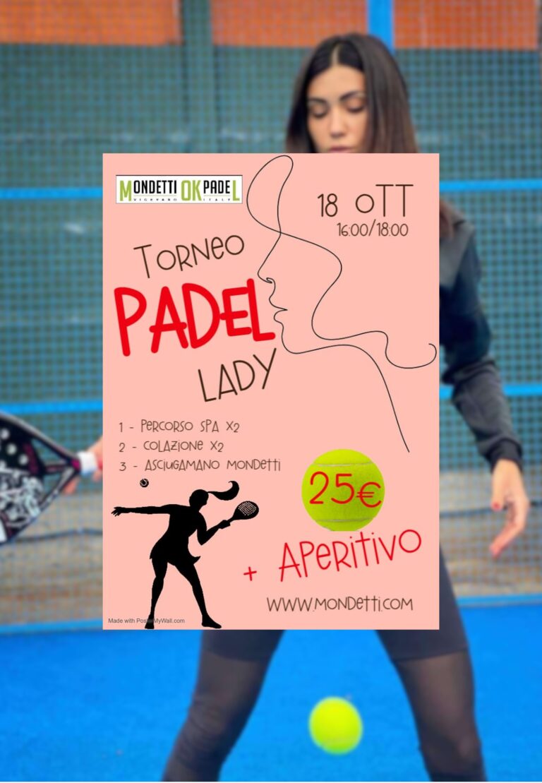 Torneo Padel Lady Mondetti: Sport, Relax e Divertimento a Vigevano!